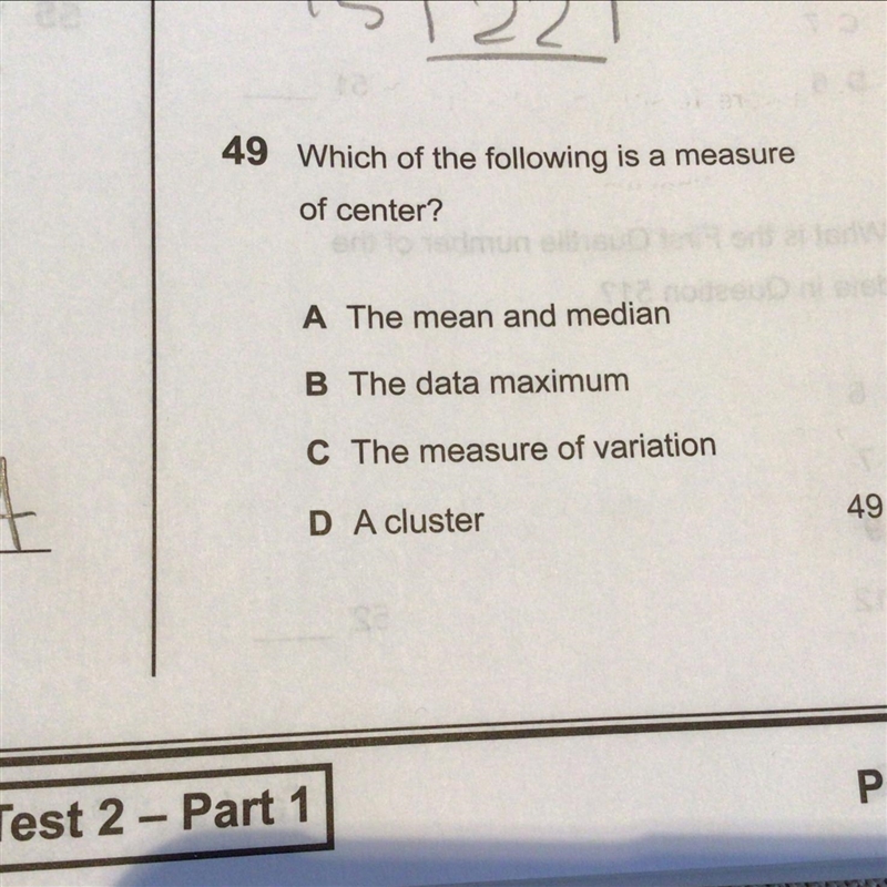 49 Which of the following is a measure of center? A The mean and median B The data-example-1