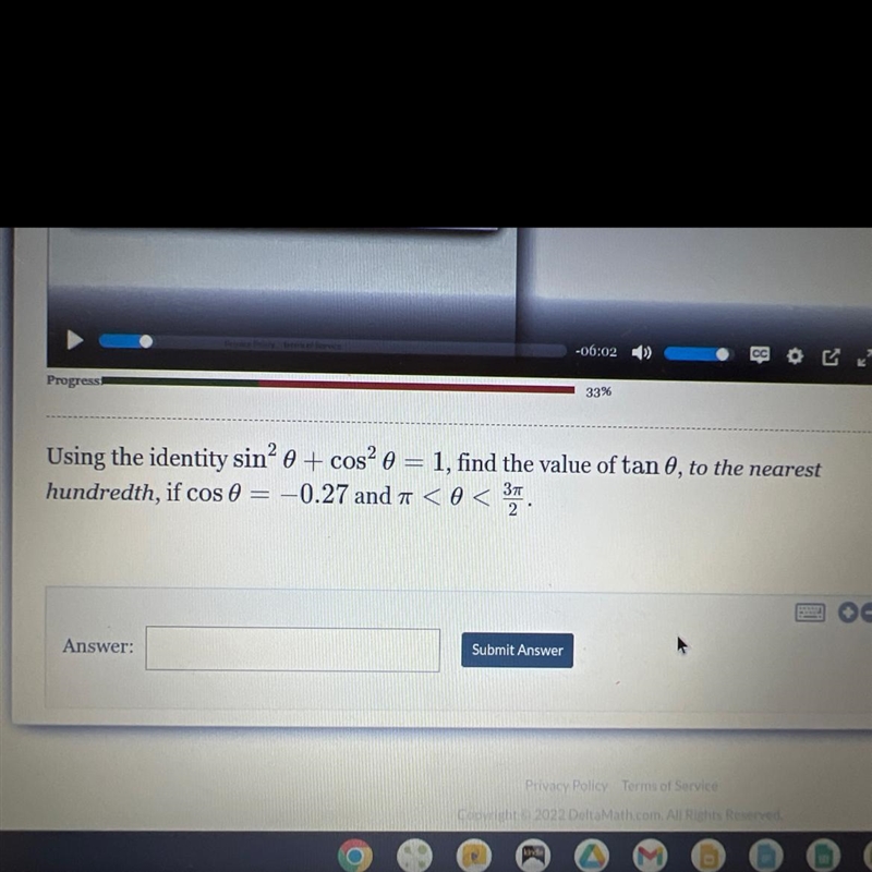 Using the identity sin^ 2 © + cos ^2 © = 1, find the value of tan O, to the nearesthundredth-example-1