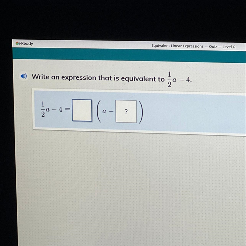 Please help! Write an expressive that is equivalent to 1/2a - 4.-example-1