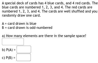 A special deck of cards has 4 blue cards, and 4 red cards. The blue cards are numbered-example-1