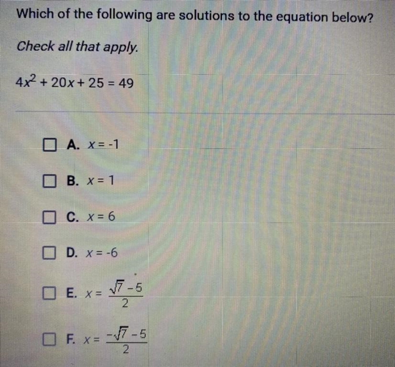 Which of the following are solutions to the equation below? Check all that apply. 4x-example-1