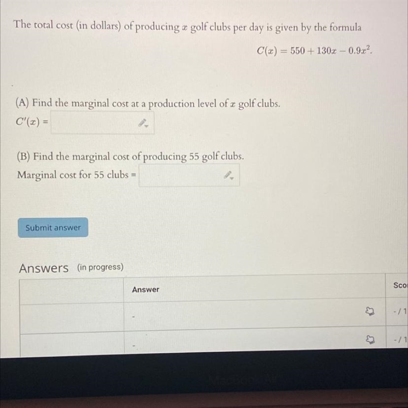 (A) Find the marginal cost at a production level of a golf clubs.C'(x) =(B) Find the-example-1