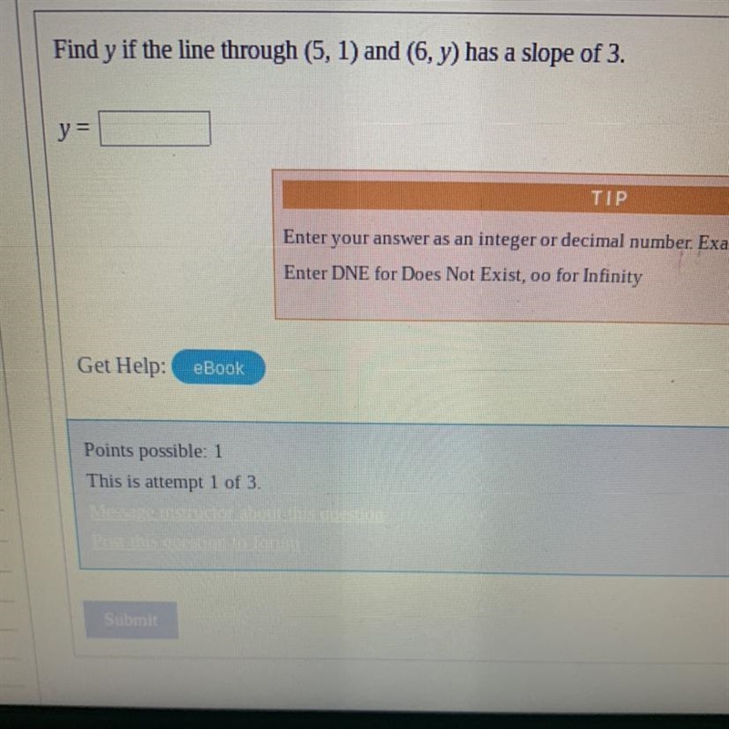 Find y if the line through (5, 1) and (6, y) has a slope of 3.-example-1