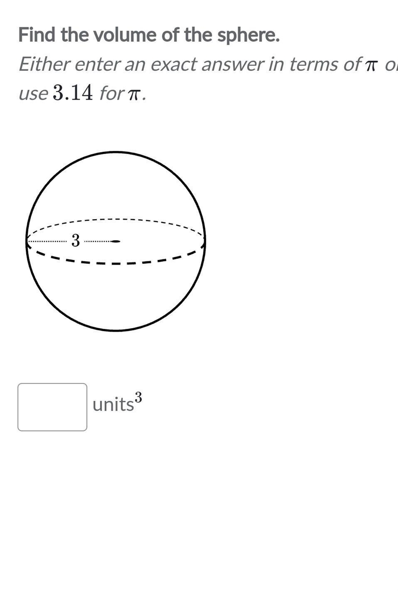 What is the volume of the sphere that has a diameter of 3? use 3.14 for pie​-example-1