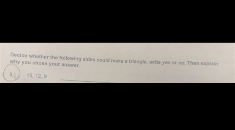 Decide whether the following sides could make a triangle, write yes or no. Then explainwhy-example-1