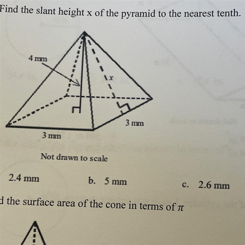 37. Find the slant height x of the pyramid to the nearest tenth.c. 2.6 mma. 2.4 mmb-example-1