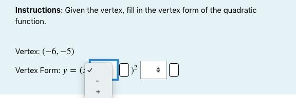 Instructions: Given the vertex, fill in the vertex form of the quadratic function-example-1