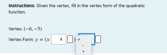 Instructions: Given the vertex, fill in the vertex form of the quadratic function-example-2