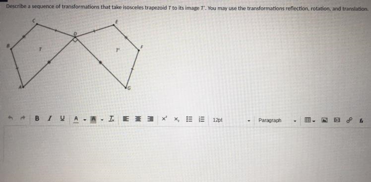 Describe a sequence of transformations that take isosceles trapezoid T to its image-example-1