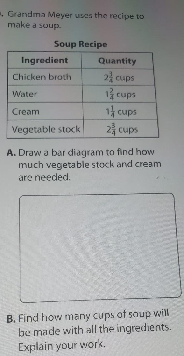 Grandma Meyer uses the recipe to make a soup.A.Draw a bar diagram to find how much-example-1