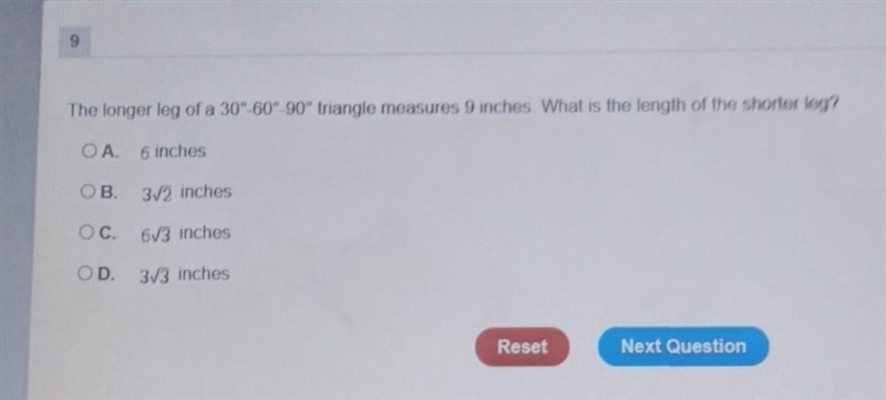 The longer leg of a 30°-60°-90° triangle measures 9 inches What is the length of the-example-1