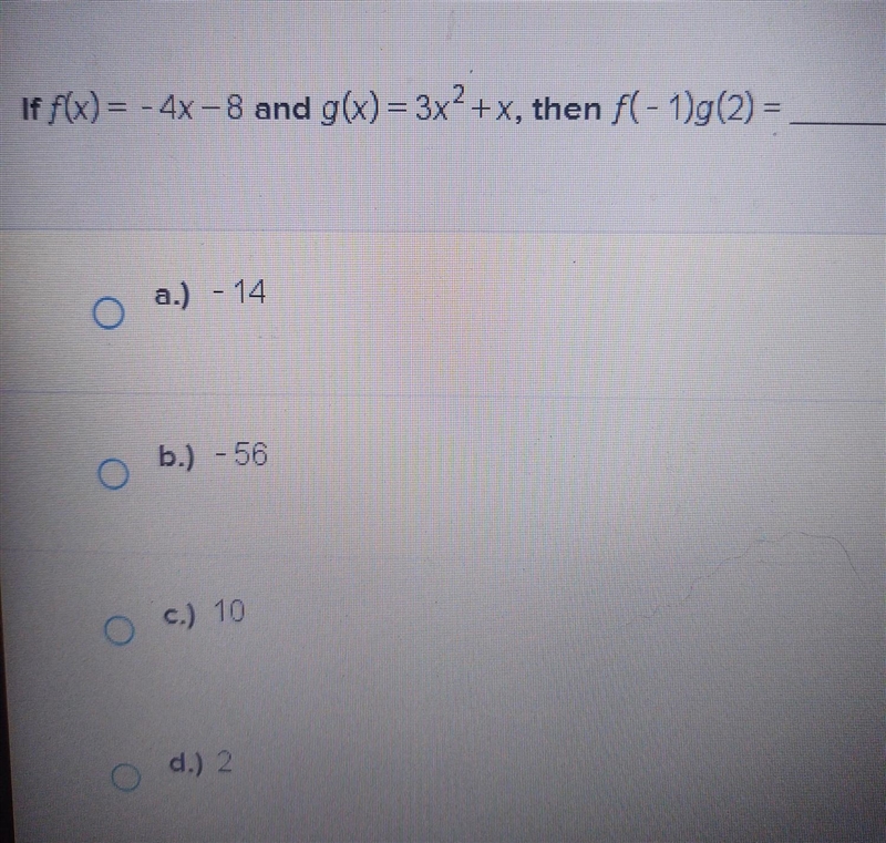 If f(x) = -4x-8 and g(x)=3x²+x, then f(-1)g(2) =​-example-1