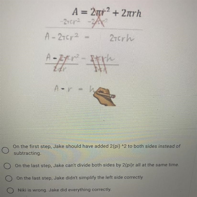 Jake was rewriting the equation for the Surface Area of acylinder so that it was solved-example-1