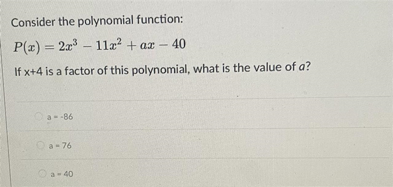 If x+4 is a factor of this polynomial, what is the value of a ?-example-1