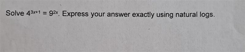 -Exponential and Logarithmic functions-Solve. Express the answer exactly using natural-example-1