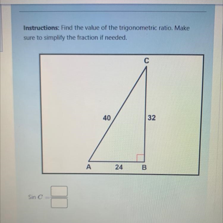 Instructions: Find the value of the trigonometric ratio. Makesure to simplify the-example-1