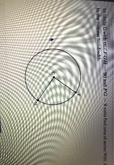 In circle g with m fgh =90 and fg = 9 units find the area of the sector-example-1