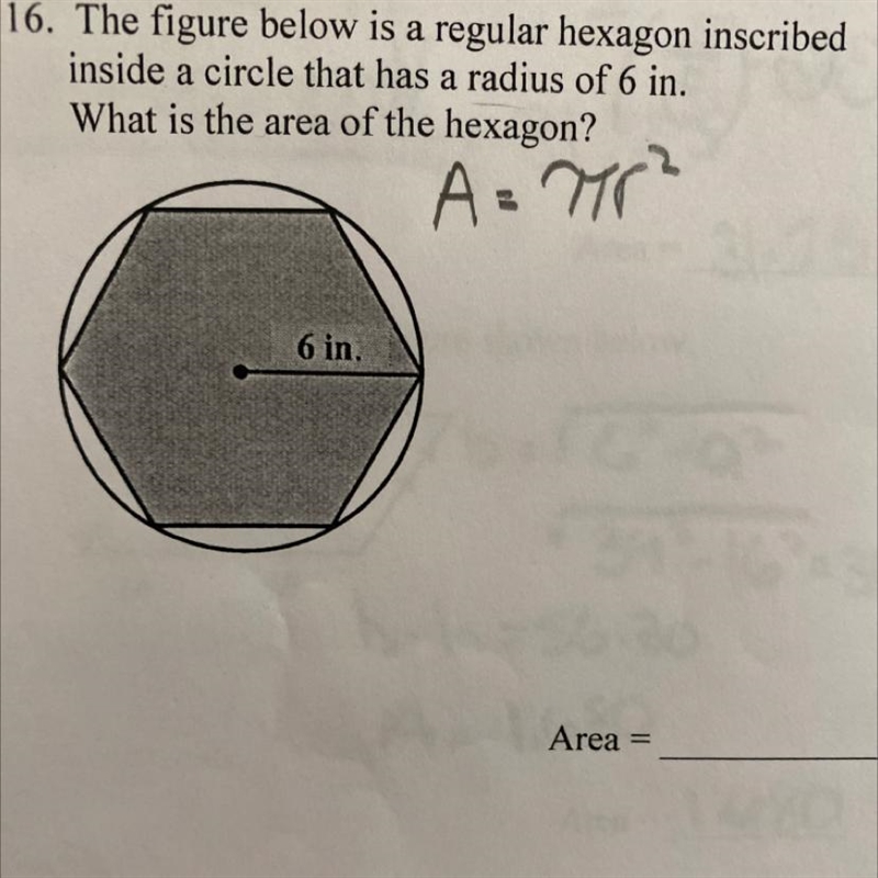 16. The figure below is a regular hexagon inscribed inside a circle that has a radius-example-1