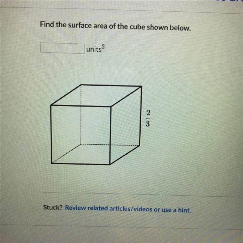 Find the surface area of the cube shown below. units2 2/3-example-1