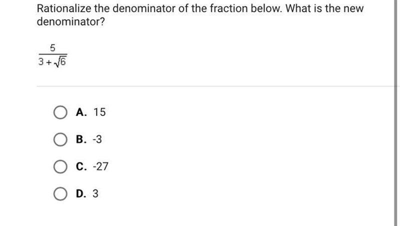 Rationalize the denominator of the fraction below. What is the newdenominator?-example-1