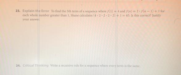 23. Explain the Error To find the 5th term of a sequence where f(1) = 4 and f(1) = 2.1(1 - 1) + 1 foreach-example-1