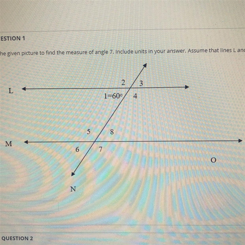 Find the measure of angle 7. assume lines L and M are parallel. figure not drawn to-example-1