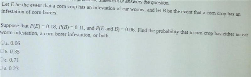 Let E be the event that a corn crop has an infestation of earworms, and let B be the-example-1