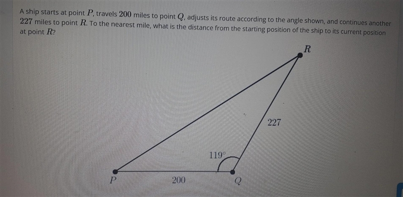 A ship starts at point P, travels 200 miles to point Q adjusts its route according-example-1