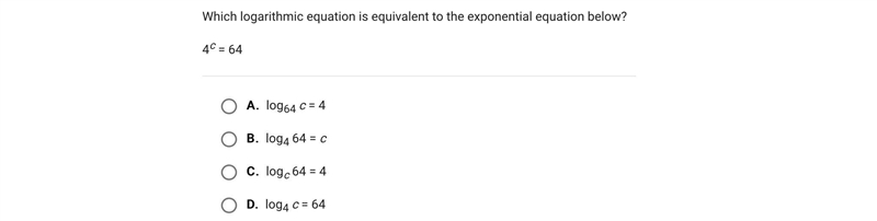 Which logarithmic equation is equivalent to the exponential equation below?4c = 64A-example-1