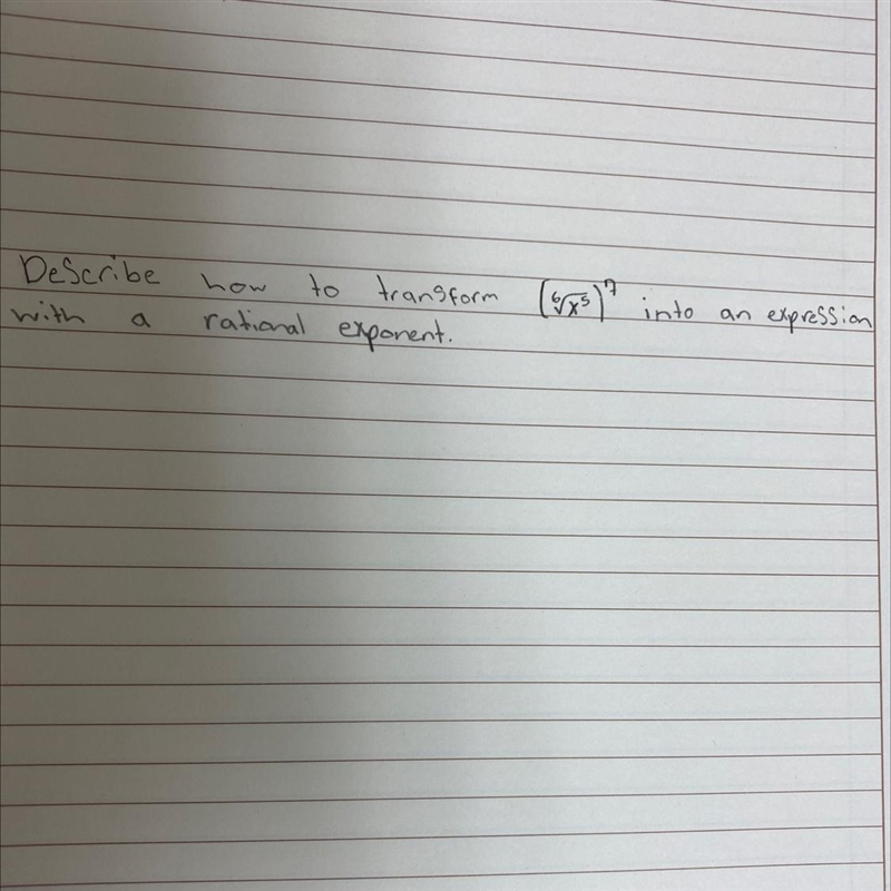 Describe how to transform (6/x5)7 into an expression with a rational exponent-example-1