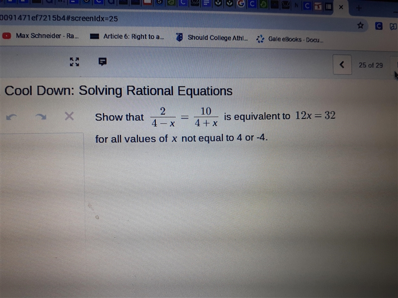 Show that 2/4-x= 10/4+x is equivalent to 12x=22 for all values of x not equal to 4 or-example-1