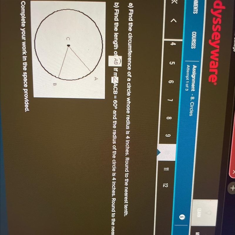 a) Find the circumference of a circle whose radius Is 4 Inches. Round to the nearest-example-1