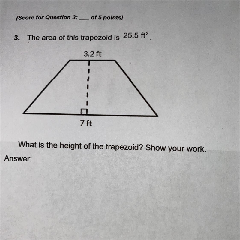 3. The area of this trapezoid is 25.5 ft. 3.2 ft 7 ft What is the height of the trapezoid-example-1