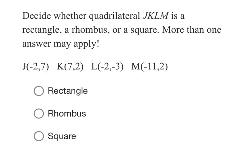 Decide whether quadrilateral JKLM is a rectangle, a rhombus, or a square. More than-example-1