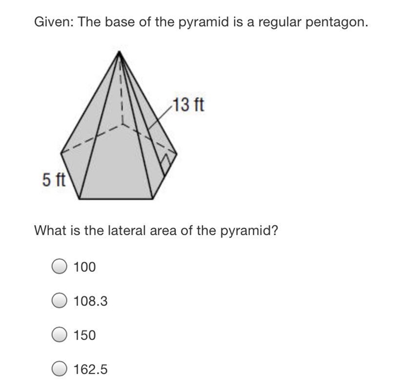 Given: The base of the pyramid is a regular pentagon.13 ft5 ftWhat is the lateral-example-1