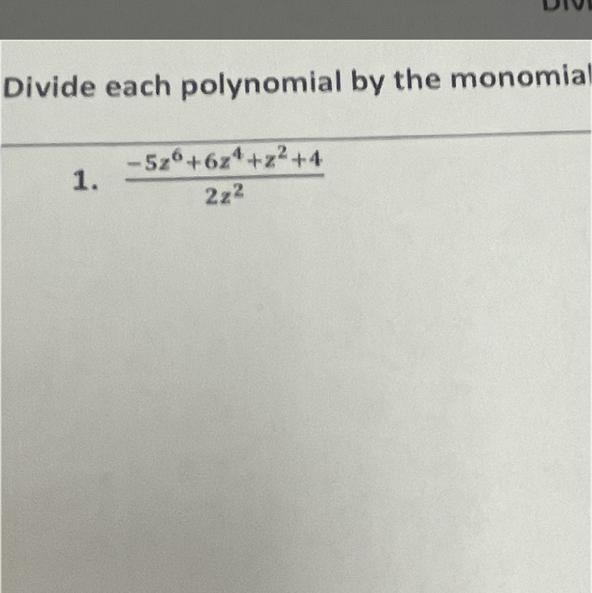 Divide each polynomial by the monomial write in standard form-example-1