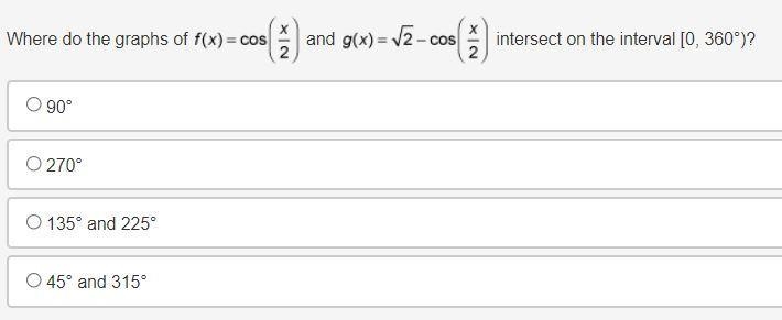 Where do the graphs of f of x equals cosine of the quantity x over 2 and g of x equals-example-1