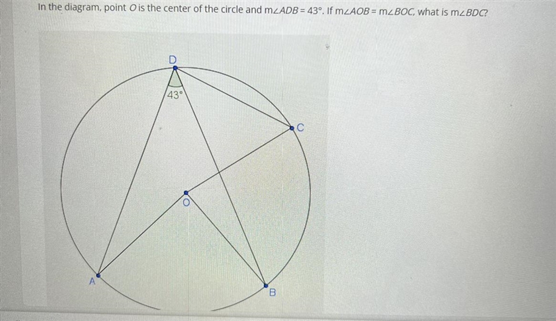 In the diagram, point Ois the center of the circle and mzADB= 43°. If mcAO8= mzBOC-example-1