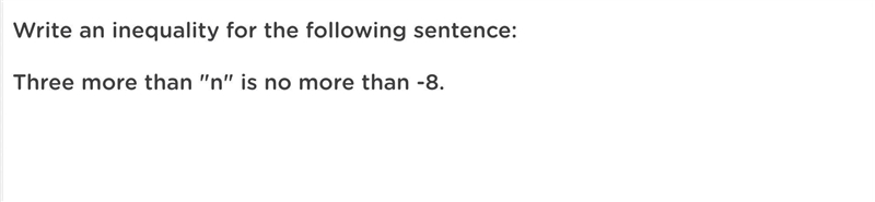 Three more than "n" is no more than -8. Pls Help-example-1