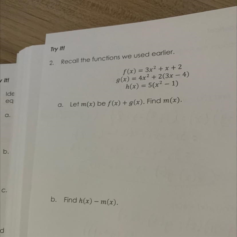 Try it?2.Recall the functions we used earlier.f(x) = 3x2 + x + 2g(x) = 4x2 + 2(3x-example-1