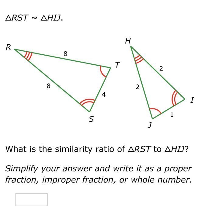 RST~△HIJ.848RST212HIJWhat is the similarity ratio of △RST to △HIJ?Simplify your answer-example-1