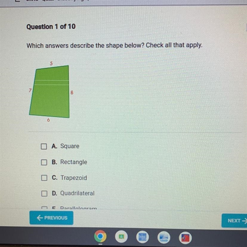 Which answers describe the shape below? Check all that apply. 5 7 8 O A. Square B-example-1