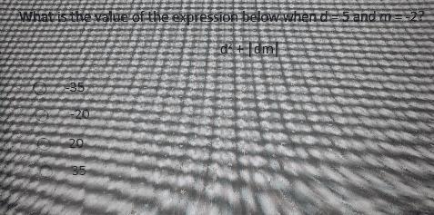 Question 1 of 10 - What is the value of the expression below when d= 5 and m = -2? d-example-1