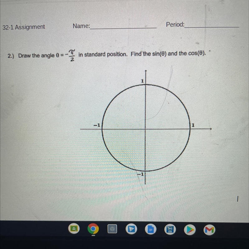 Draw the angle 0=-pi/2 in standard position find the sin and cos-example-1