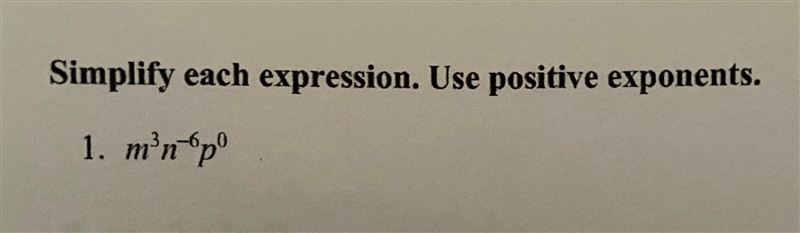 M^3n^-6p^0 i dont understand how to solve this problem it has exponents-example-1