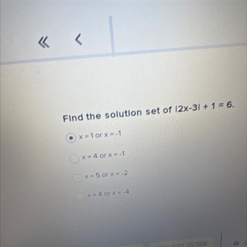 Find the solution set of 12x-31 + 1 = 6. x = 1 or x=-1 x = 4 or x = -1 x = 5 orx = -2 x-example-1