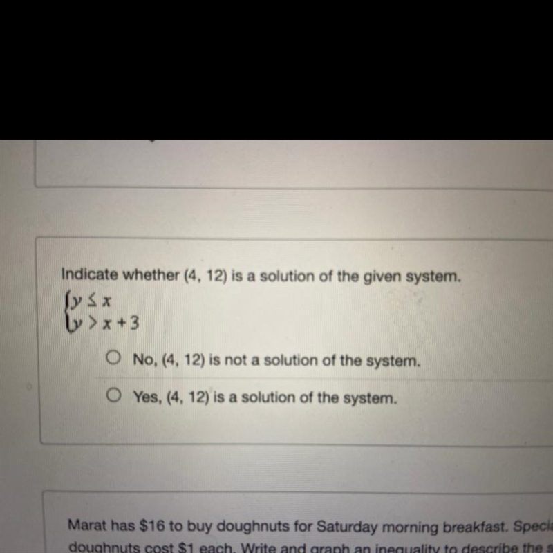 Indicate whether (4, 12) is a solution of the given system.-example-1