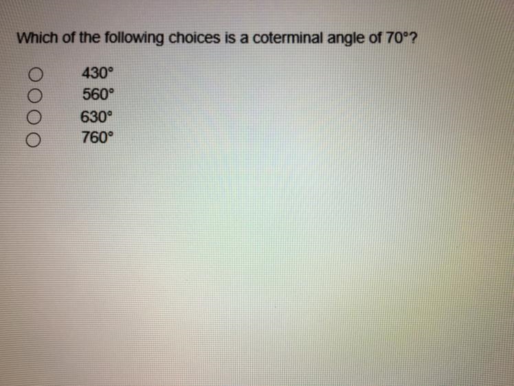 Which of the following choices is a coterminal angle of 70°?-example-1