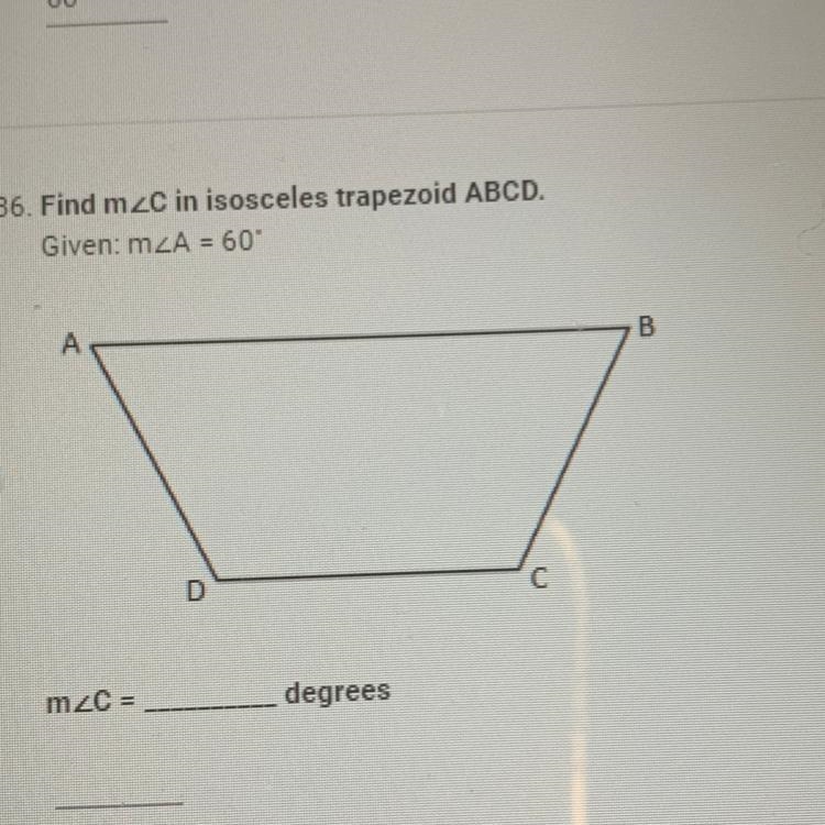 36. Find m2 in isosceles trapezoid ABCD. Given: m A = 60-example-1