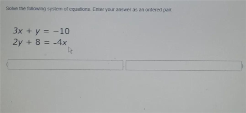 I need to solve the following system of equations and enter my answers as an ordered-example-1